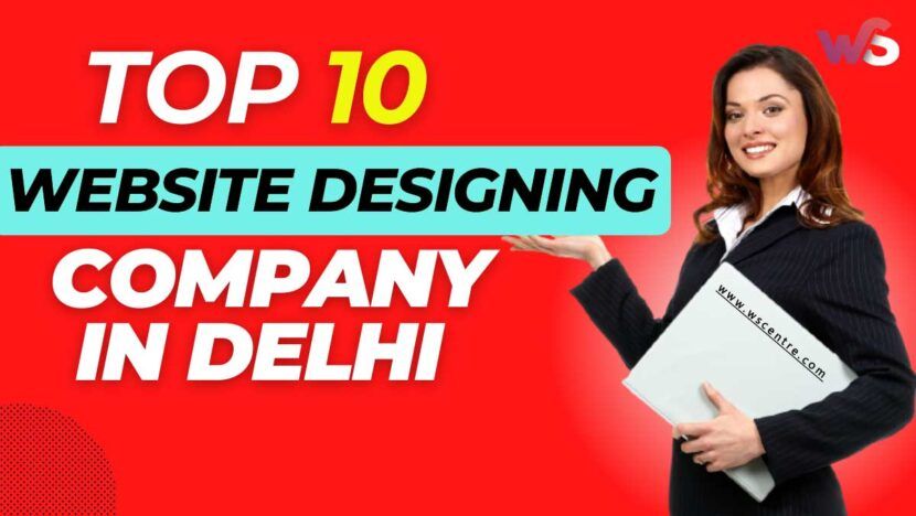 Top 10 Website Designing Company in Delhi NCR